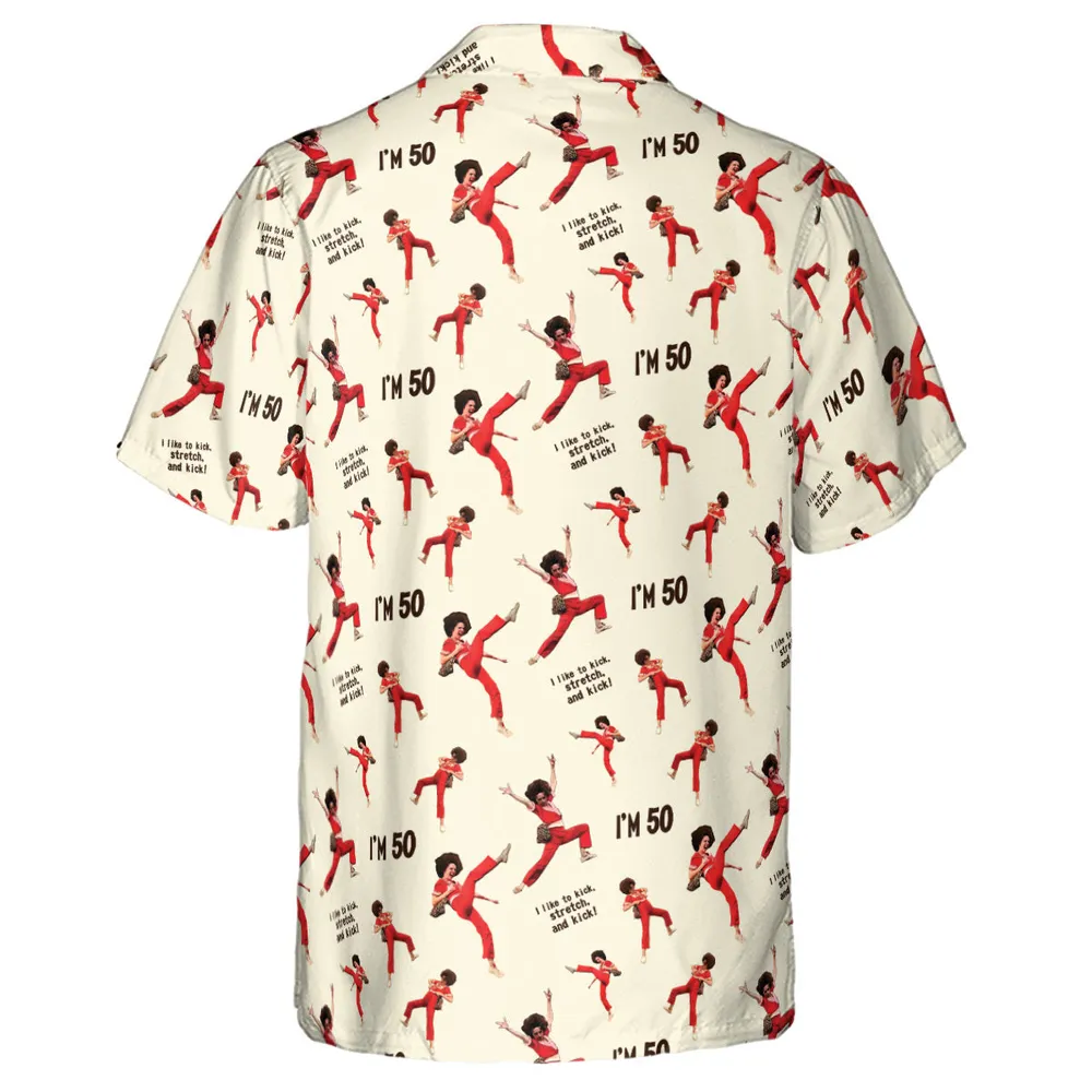 I'm 50 Sally O'Malley SNL Hawaiian Shirt - 3