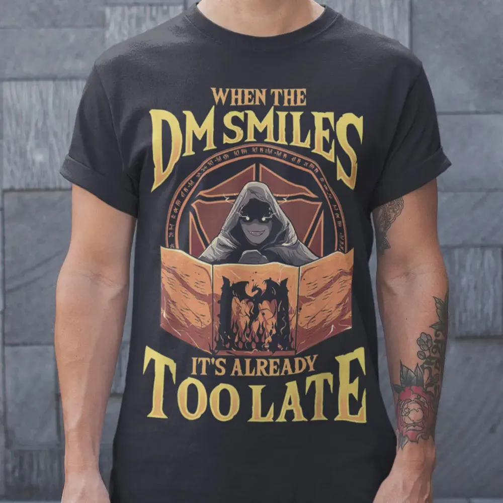 When The Dm Smiles Its Already Too Late T-Shirt - 1