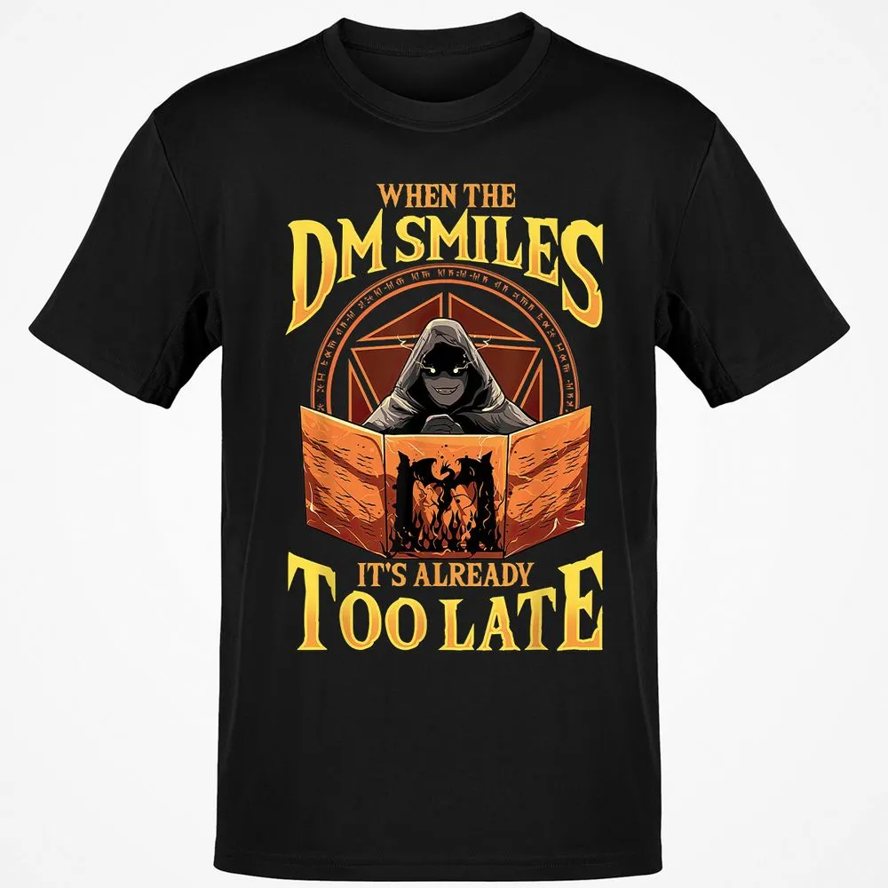 When The Dm Smiles Its Already Too Late T-Shirt - Black - 1