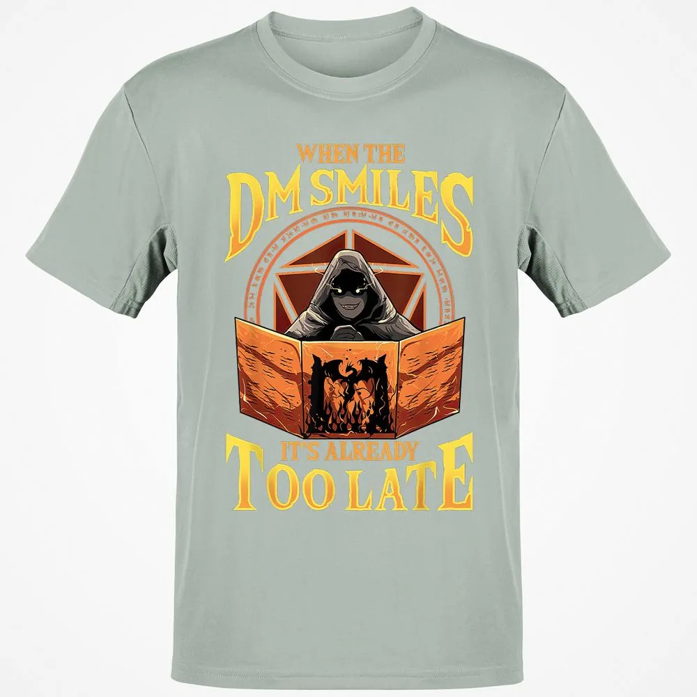 When The Dm Smiles Its Already Too Late T-Shirt - Ash - 2