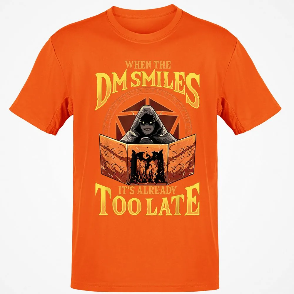 When The Dm Smiles Its Already Too Late T-Shirt - Orange - 8