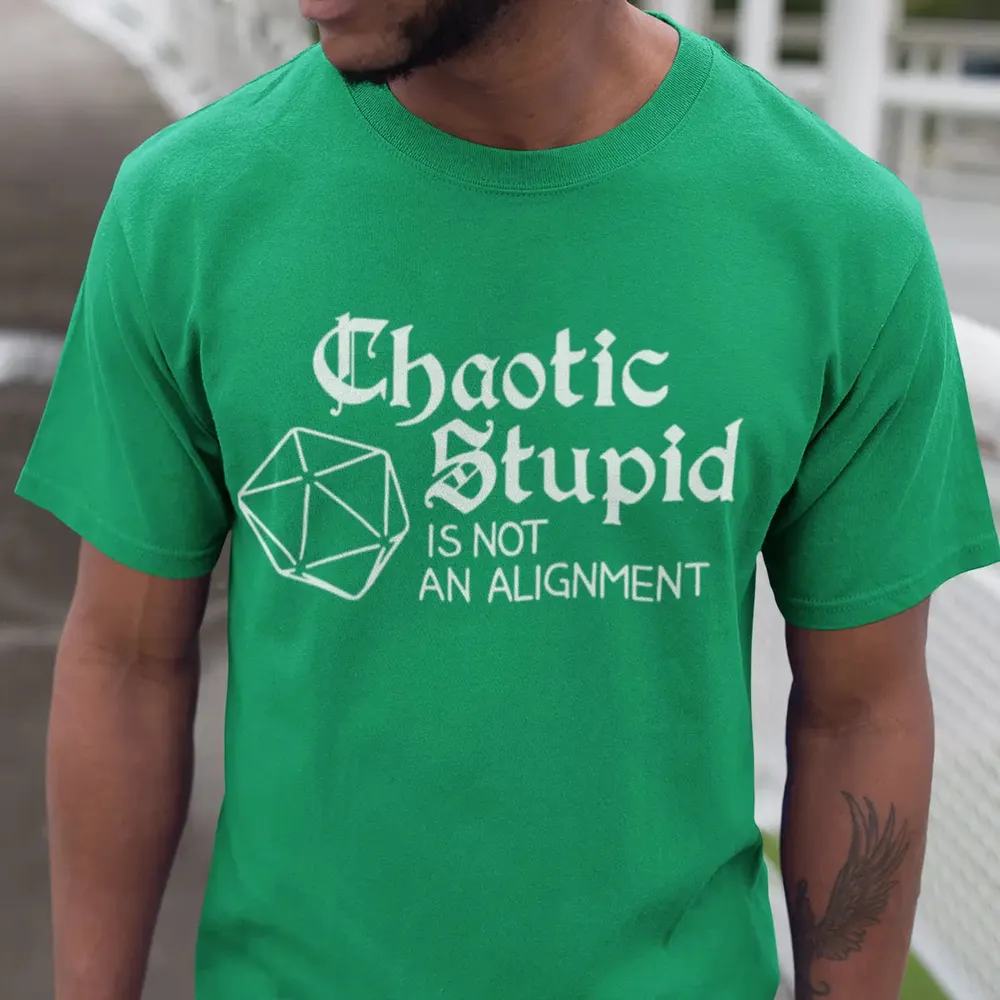 Chaotic Stupid Is Not An Alignment T-Shirt - 2