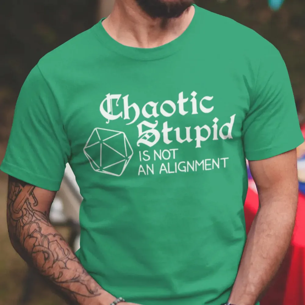 Chaotic Stupid Is Not An Alignment T-Shirt - 1