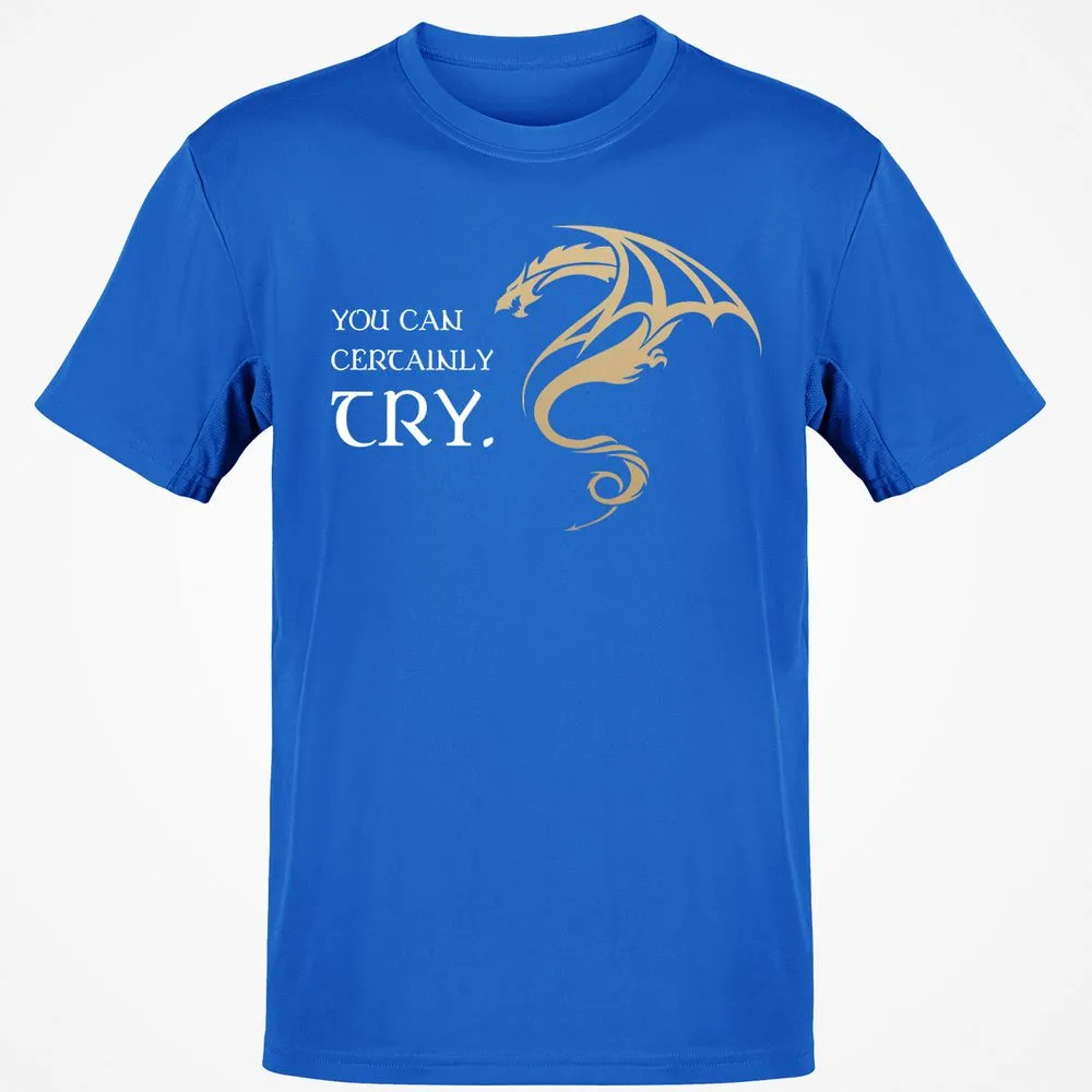 You Can Certainly Try T-Shirt - Royal - 11