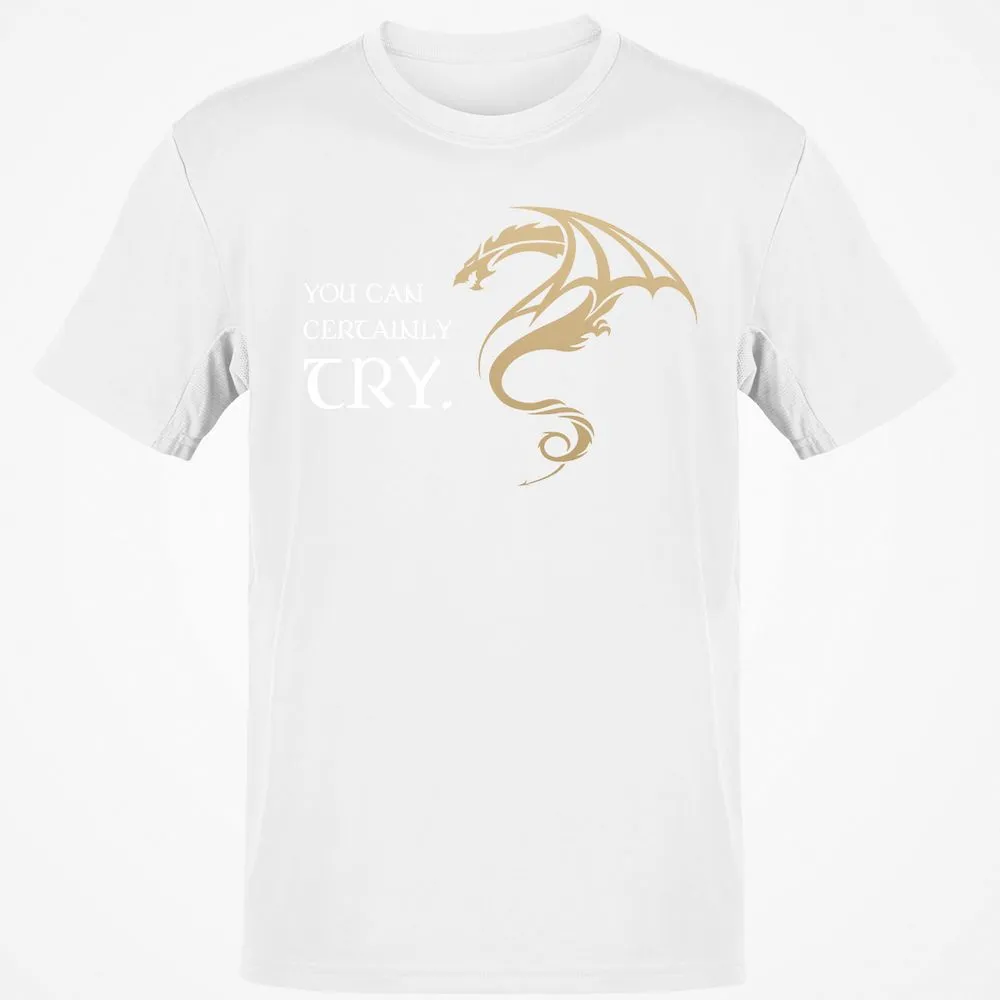You Can Certainly Try T-Shirt - White - 12