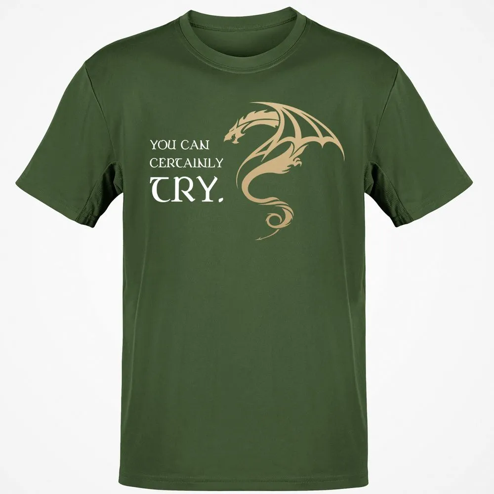 You Can Certainly Try T-Shirt - Military Green - 6