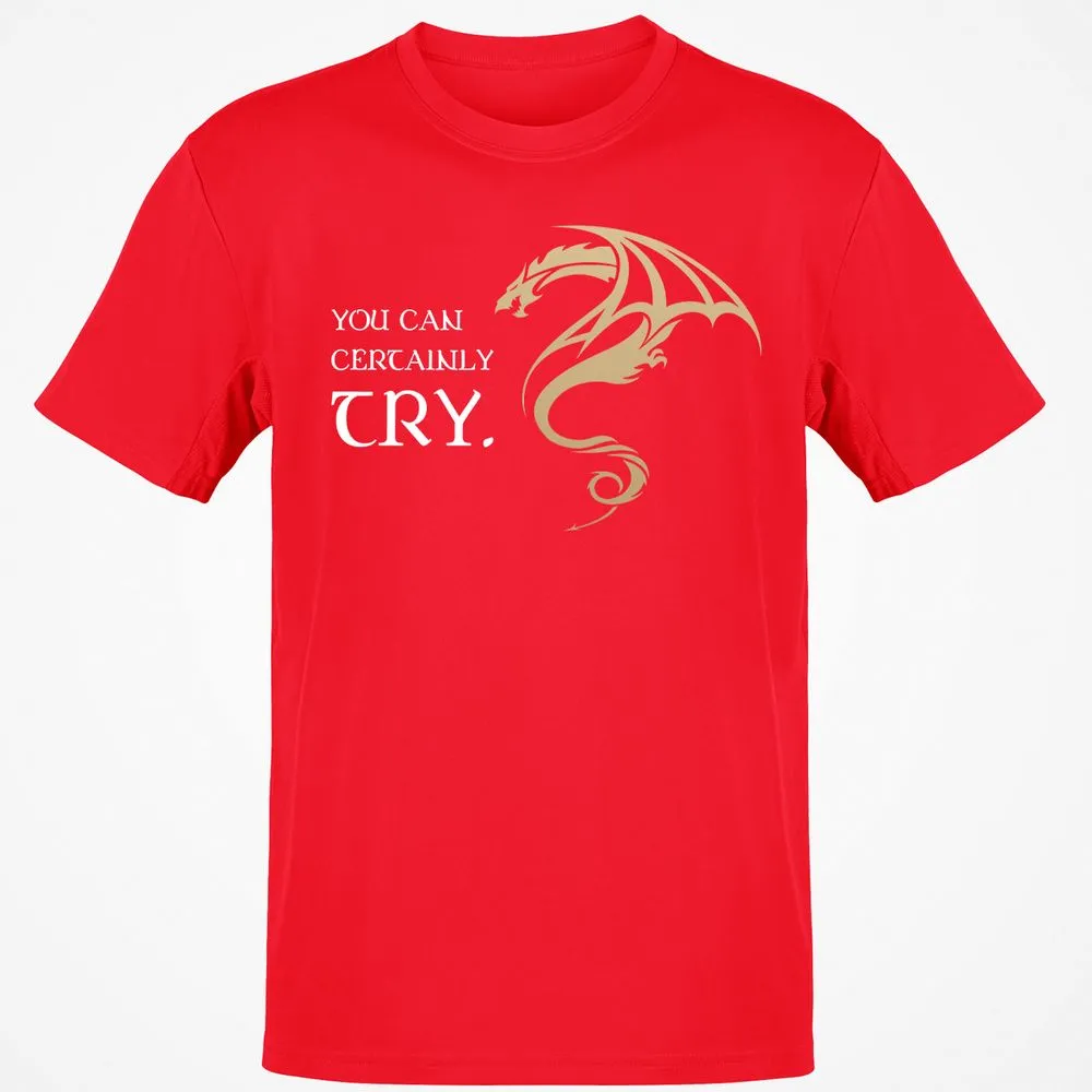 You Can Certainly Try T-Shirt - Red - 10