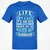 Life Is A RPG T-Shirt - Royal - 11