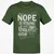 The NOPE is Strong with This One T-Shirt - Military Green - 6