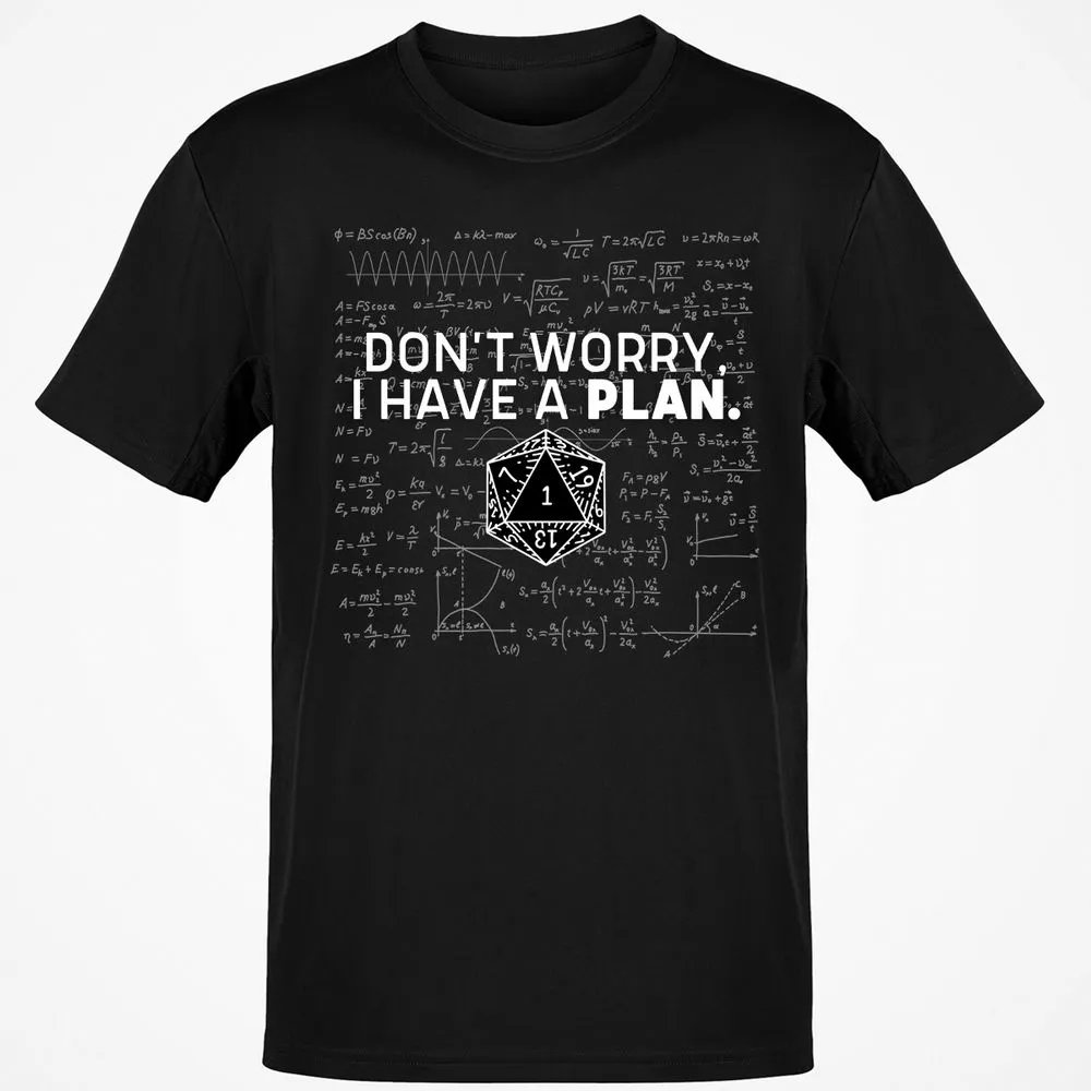 Don't Worry I Have A Plan T-Shirt - Black - 1