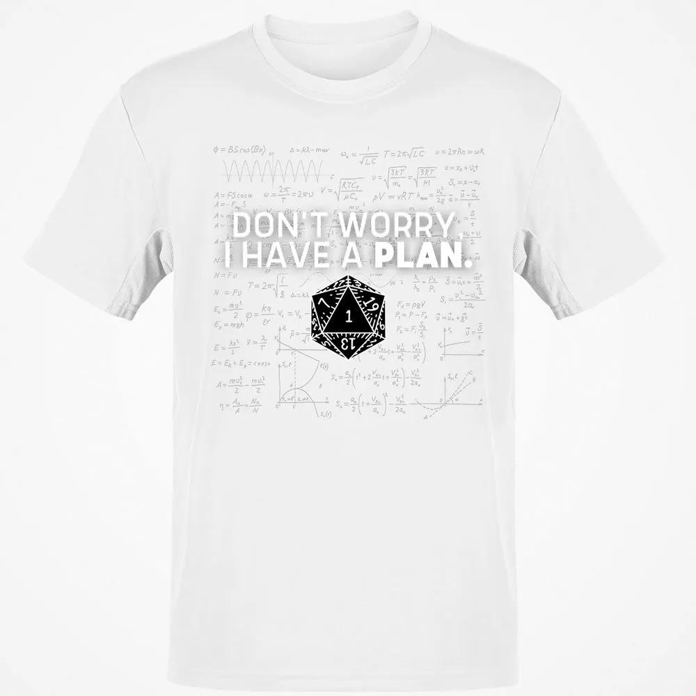 Don't Worry I Have A Plan T-Shirt - White - 12