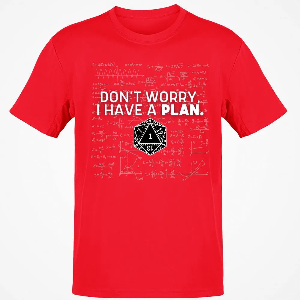 Don't Worry I Have A Plan T-Shirt - Red - 10