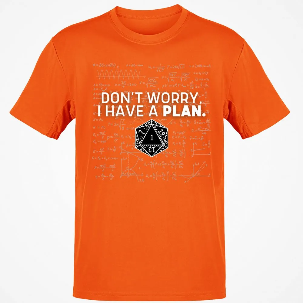Don't Worry I Have A Plan T-Shirt - Orange - 8