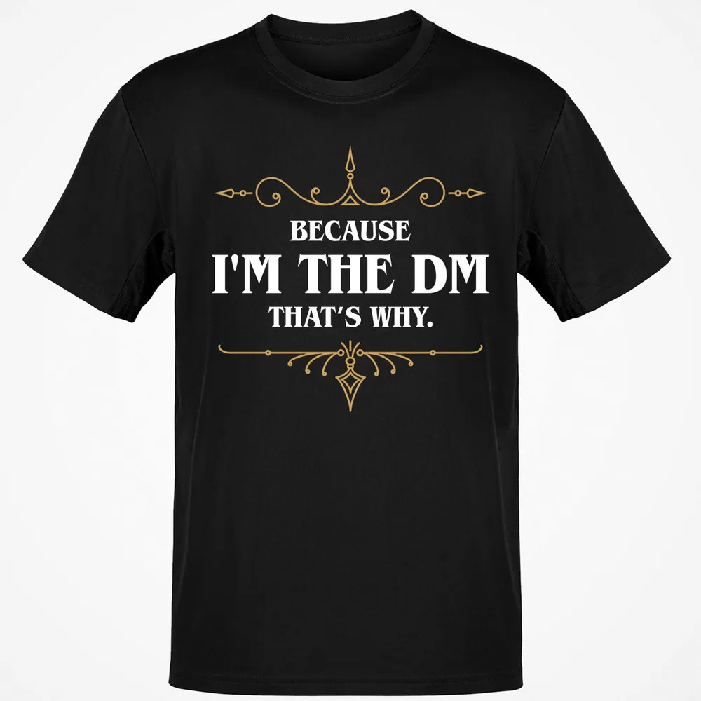 Because I'm the Master That's Why T-Shirt - 5