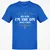 Because I'm the Master That's Why T-Shirt - Royal - 11