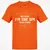 Because I'm the Master That's Why T-Shirt - Orange - 8