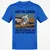We're Going To Loot The Dragon T-Shirt - Royal - 11