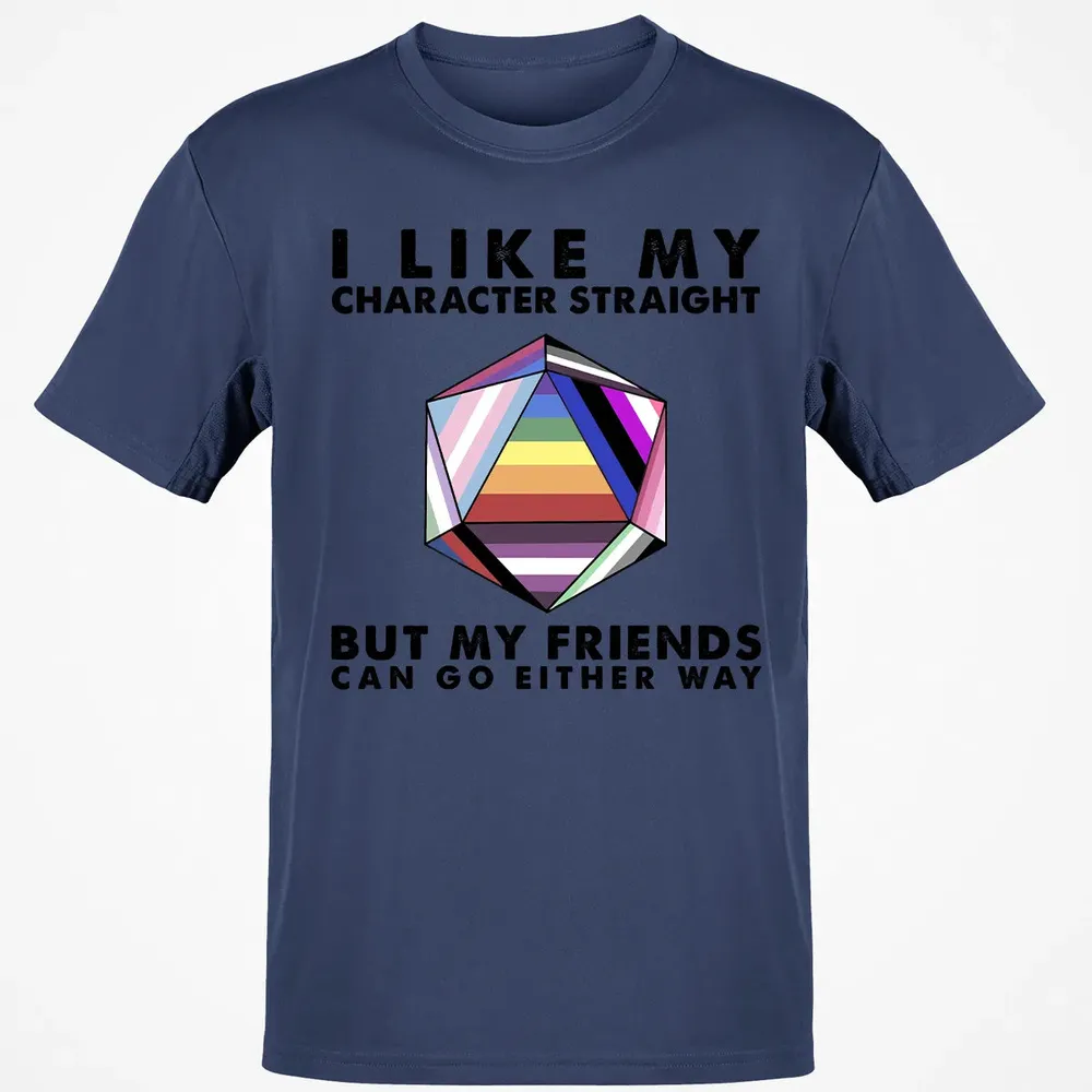 My Character Straight But Friends Can Go Either Way Classic Unisex T-Shirt - 8