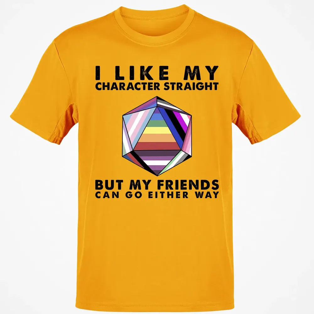 My Character Straight But Friends Can Go Either Way Classic Unisex T-Shirt - 5
