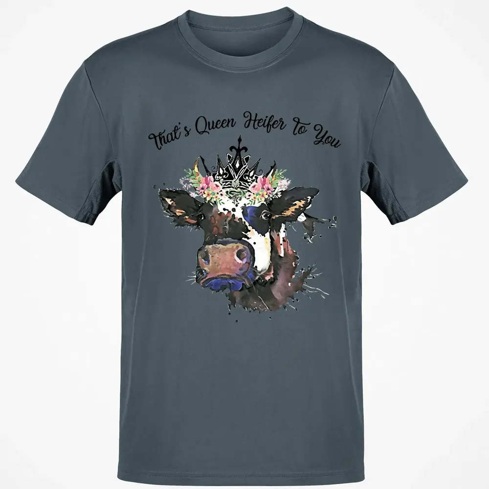 That's Queen Heifer To You Classic Unisex T-Shirt - 4