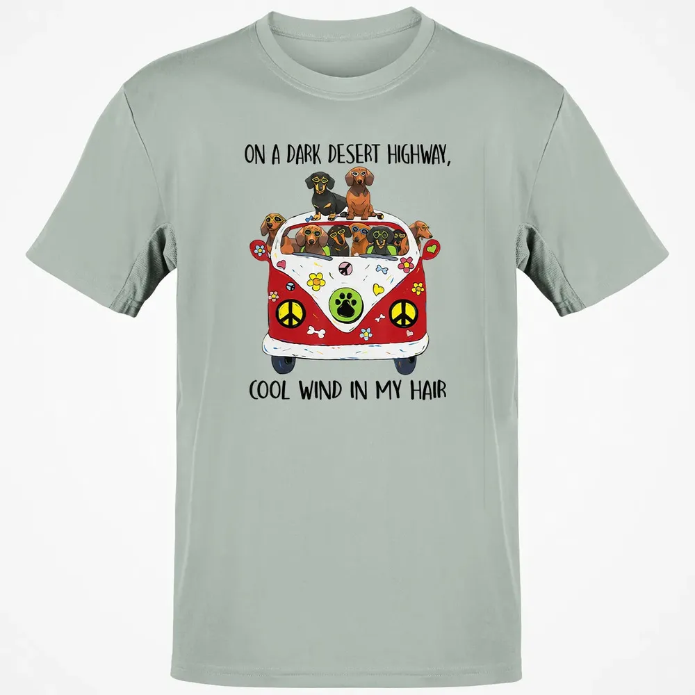 On A Dark Desert Highway Cool Wind in My Hair Dachshund Classic Unisex T-Shirt - 3