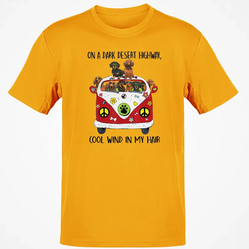 On A Dark Desert Highway Cool Wind in My Hair Dachshund Classic Unisex T-Shirt - 5