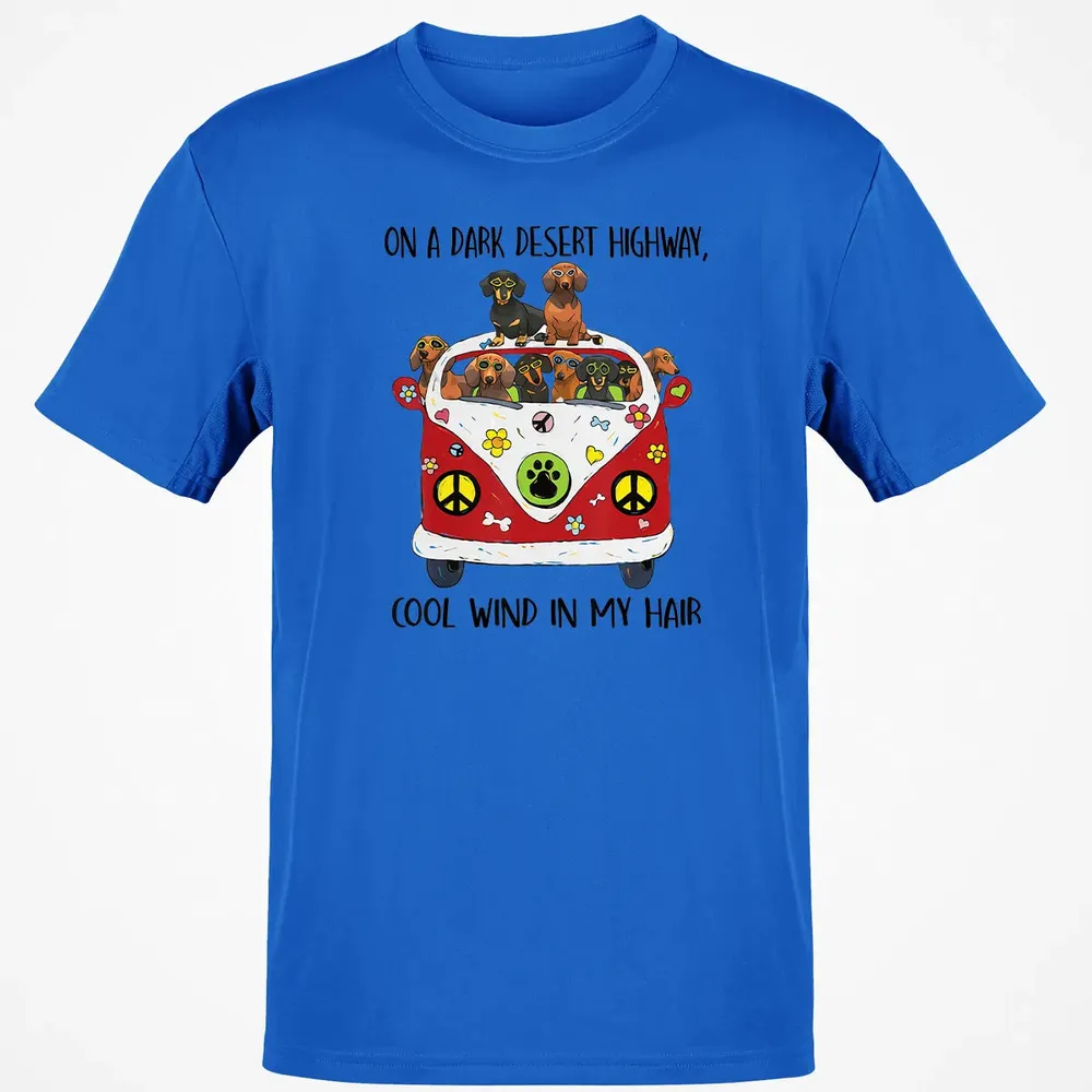 On A Dark Desert Highway Cool Wind in My Hair Dachshund Classic Unisex T-Shirt - 12