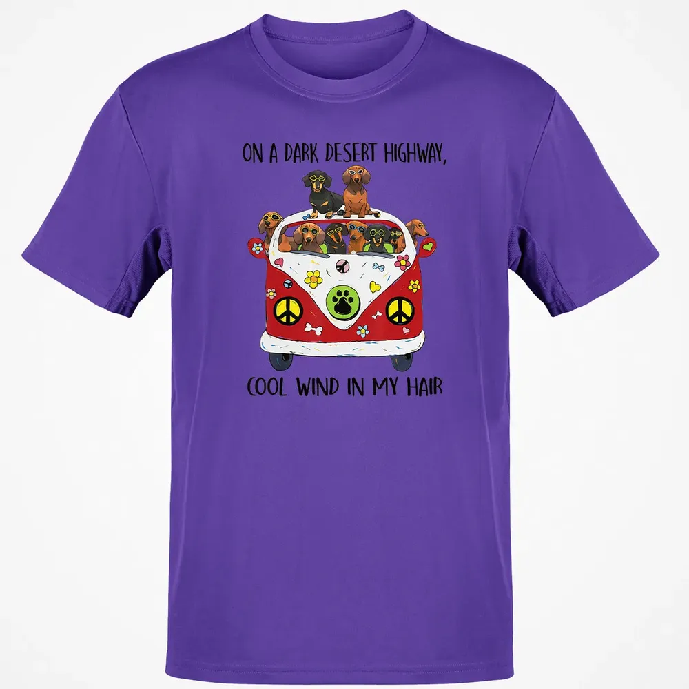 On A Dark Desert Highway Cool Wind in My Hair Dachshund Classic Unisex T-Shirt - 10