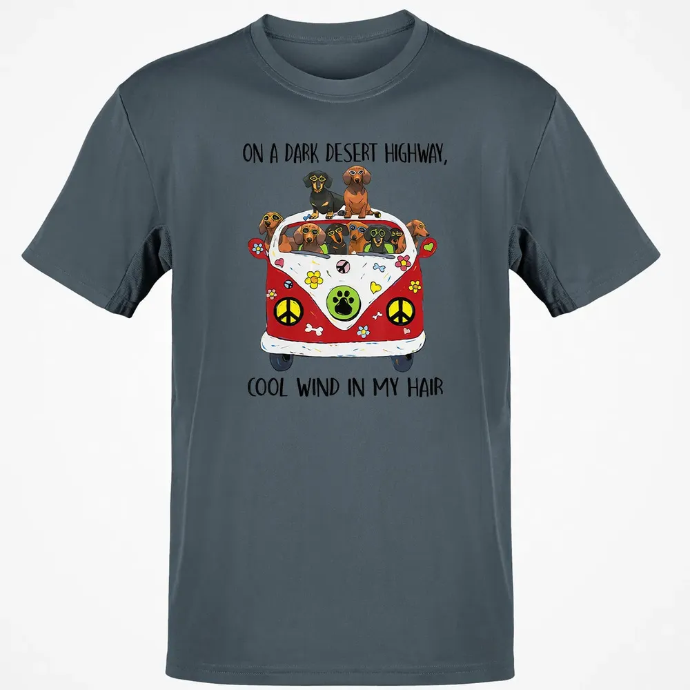 On A Dark Desert Highway Cool Wind in My Hair Dachshund Classic Unisex T-Shirt - 4