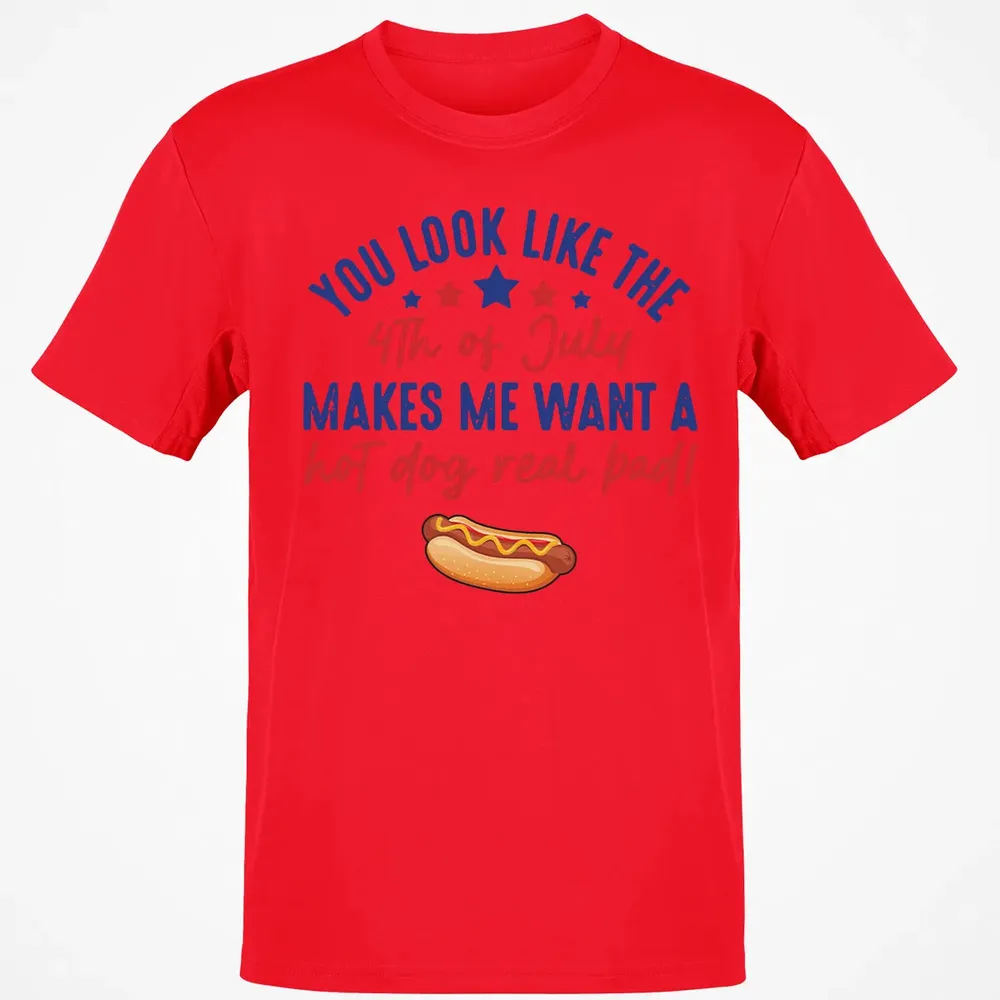 You Look Like The 4th of July Classic Unisex T-Shirt - 11