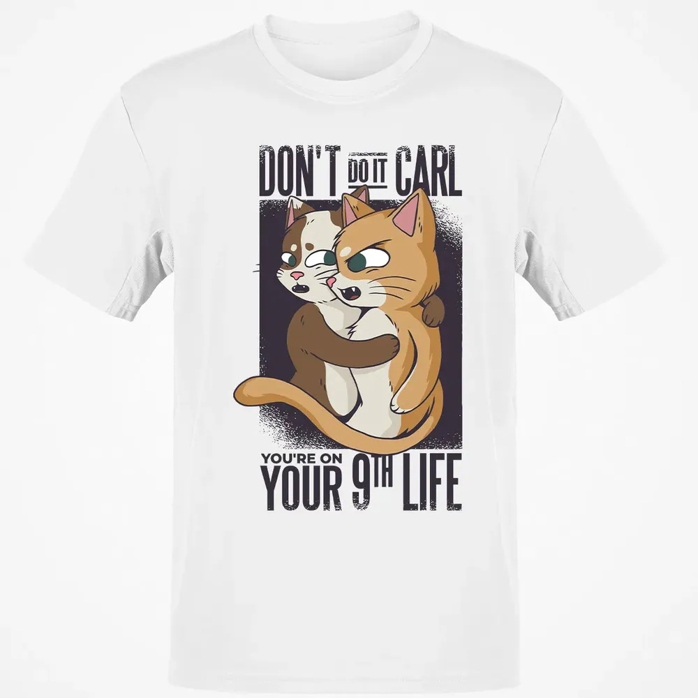 You're On Your 9th Life Classic Unisex T-Shirt - 13