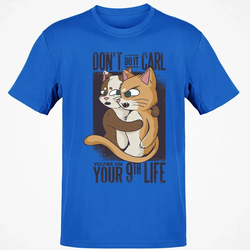 You're On Your 9th Life Classic Unisex T-Shirt - 12
