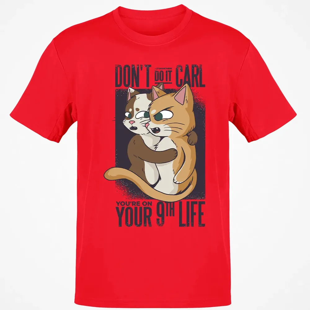 You're On Your 9th Life Classic Unisex T-Shirt - 11