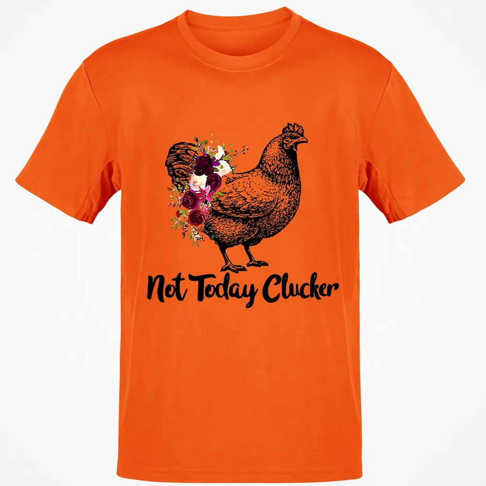 Not Today Clucker Classic Unisex T-Shirt - 9