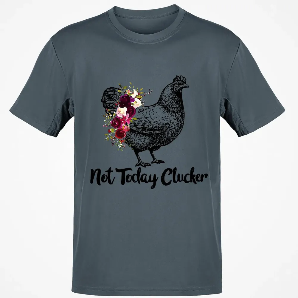 Not Today Clucker Classic Unisex T-Shirt - 4