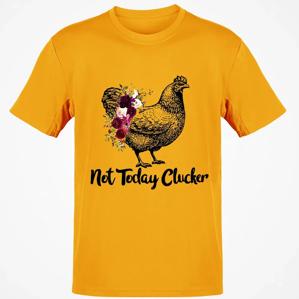 Not Today Clucker Classic Unisex T-Shirt - 5