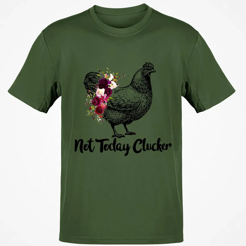 Not Today Clucker Classic Unisex T-Shirt - 7