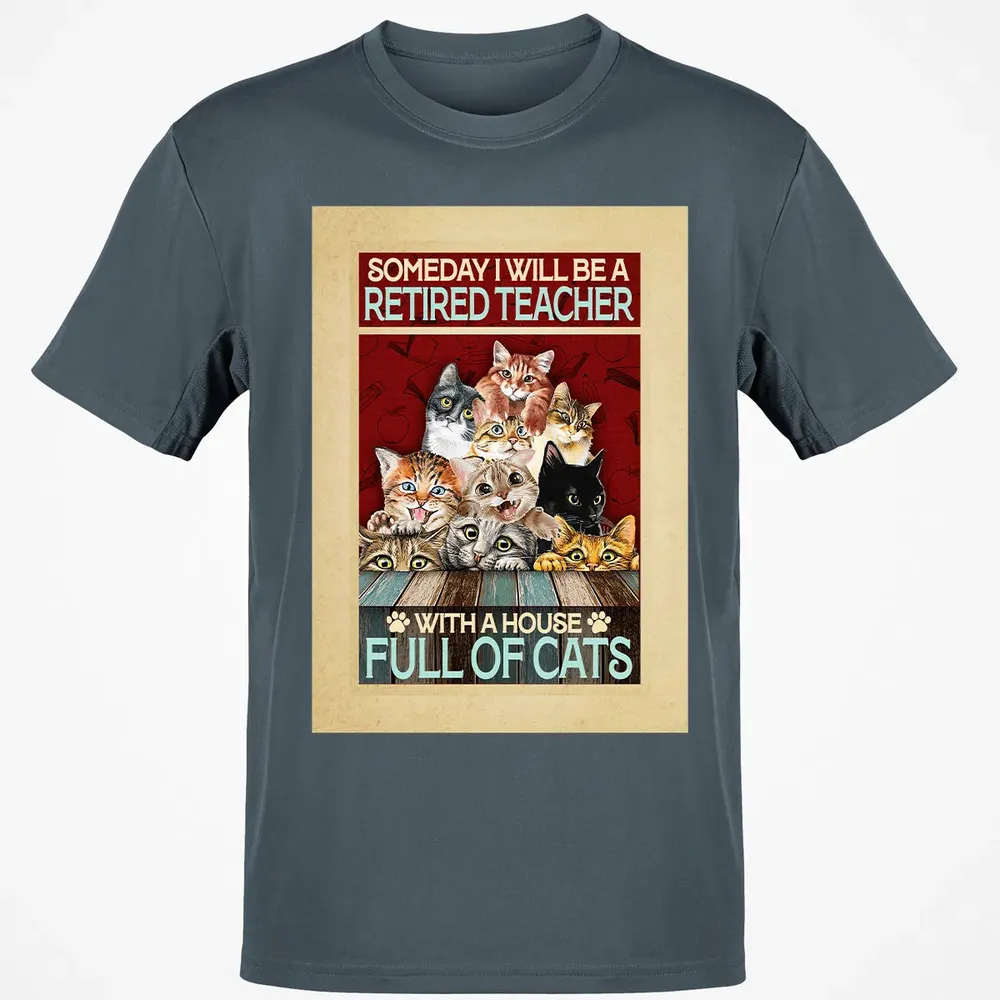 Someday I Will Be A Retired Teacher With A House Full Of Cats Classic Unisex T-Shirt - 4