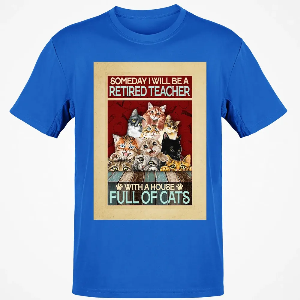 Someday I Will Be A Retired Teacher With A House Full Of Cats Classic Unisex T-Shirt - 12