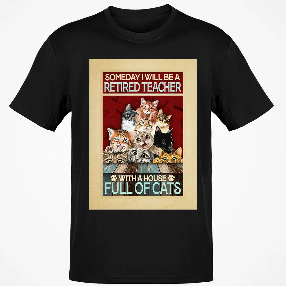 Someday I Will Be A Retired Teacher With A House Full Of Cats Classic Unisex T-Shirt - 2