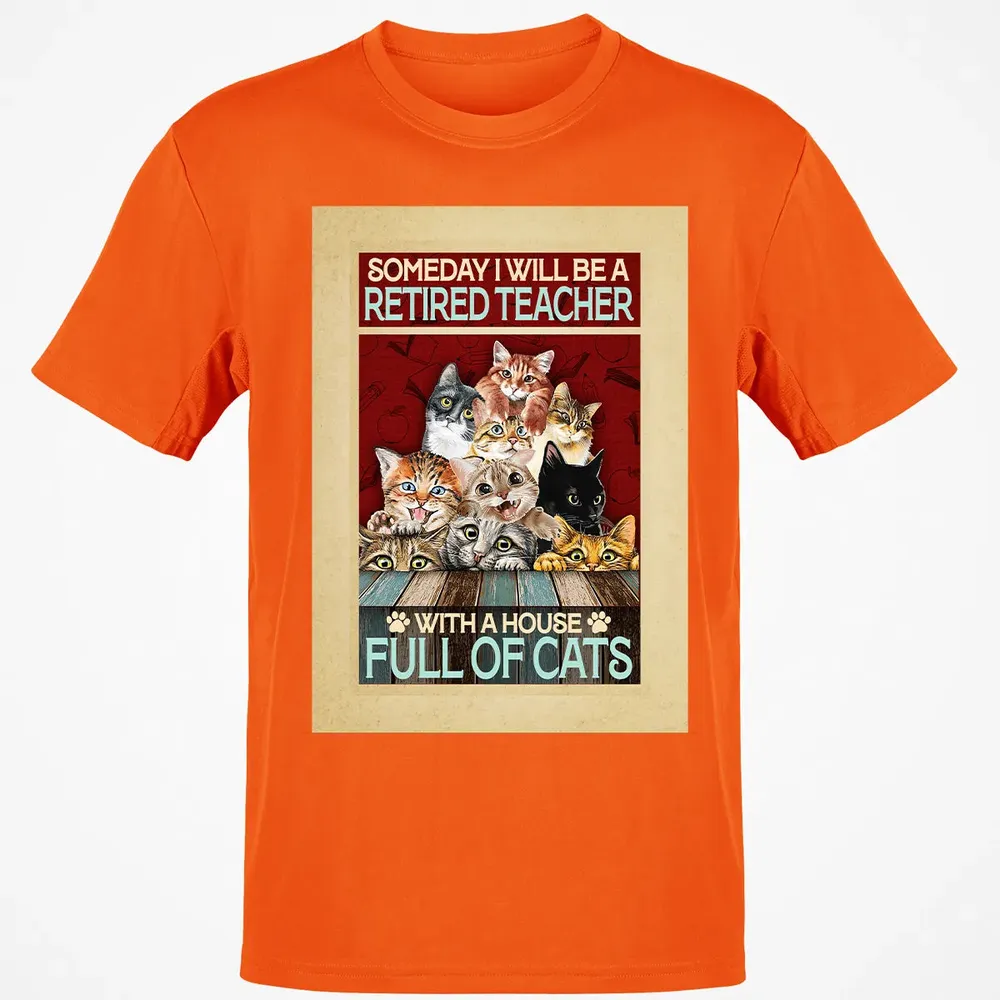 Someday I Will Be A Retired Teacher With A House Full Of Cats Classic Unisex T-Shirt - 9
