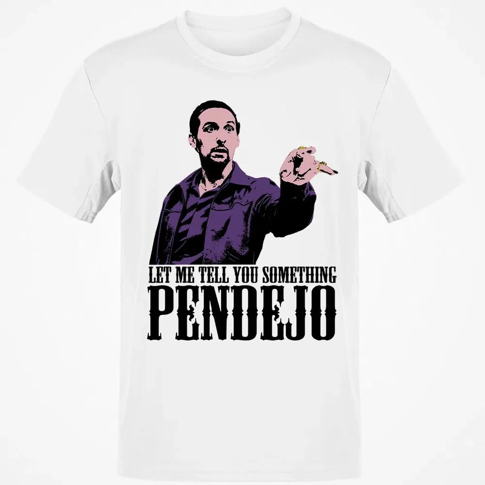 Let Me Tell You Something Pendejo Classic Unisex T-Shirt - 13
