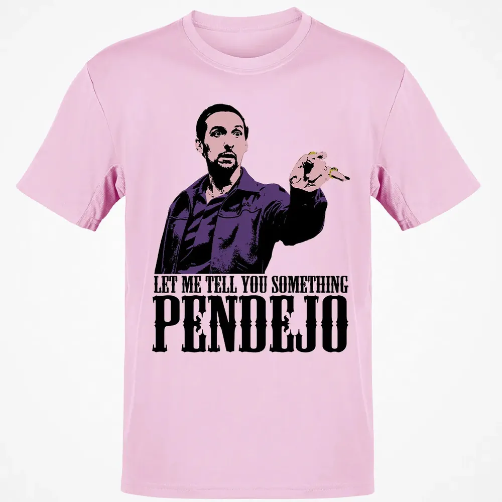 Let Me Tell You Something Pendejo Classic Unisex T-Shirt - 6