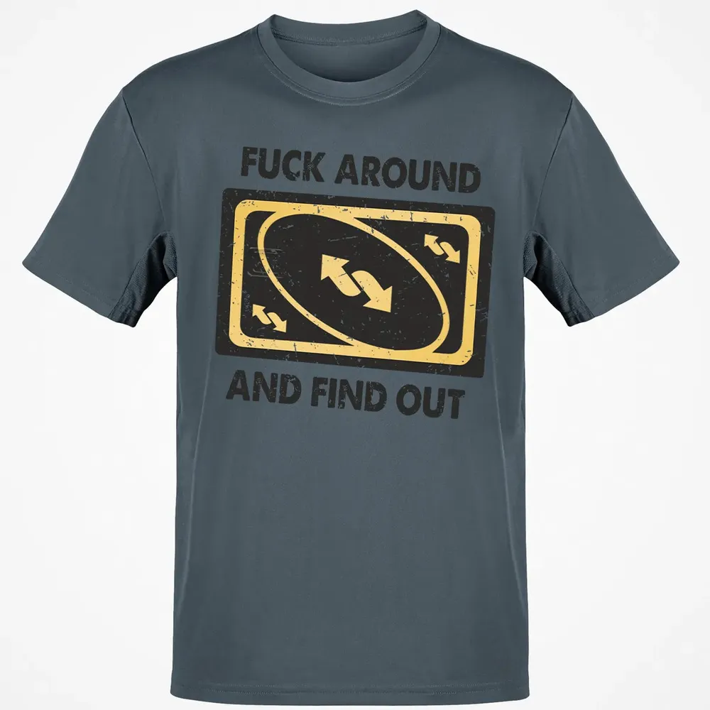 F Around And Find Out Classic Unisex T-Shirt - 4