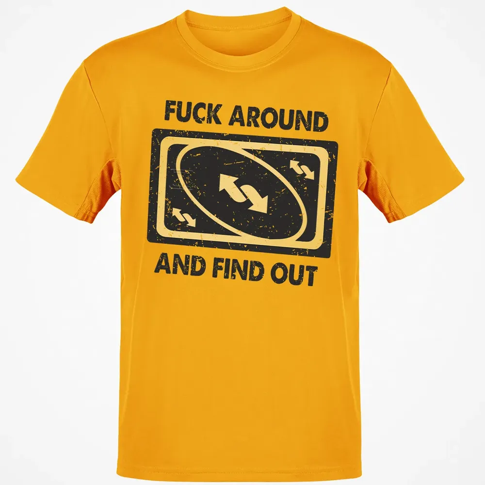 F Around And Find Out Classic Unisex T-Shirt - 5