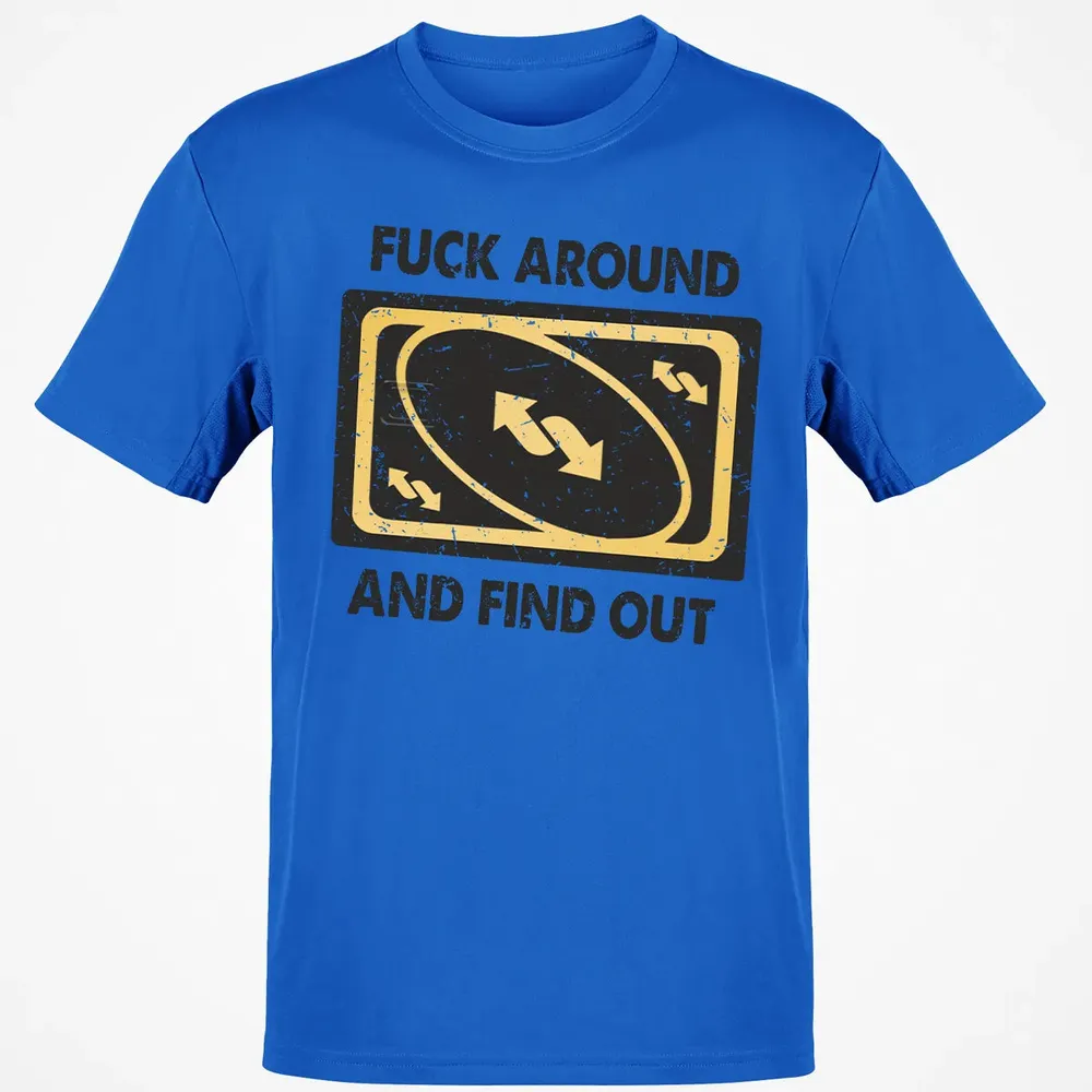 F Around And Find Out Classic Unisex T-Shirt - 12
