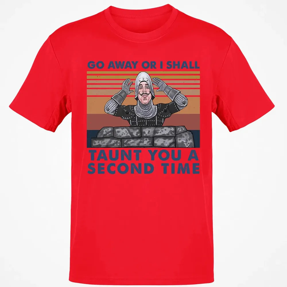 Go Away Or I Shall Taunt You A Second Time Classic Unisex T-Shirt - 11
