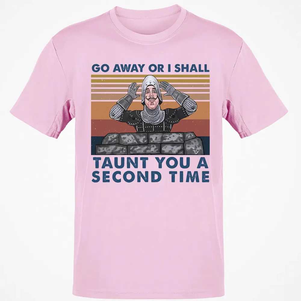 Go Away Or I Shall Taunt You A Second Time Classic Unisex T-Shirt - 6