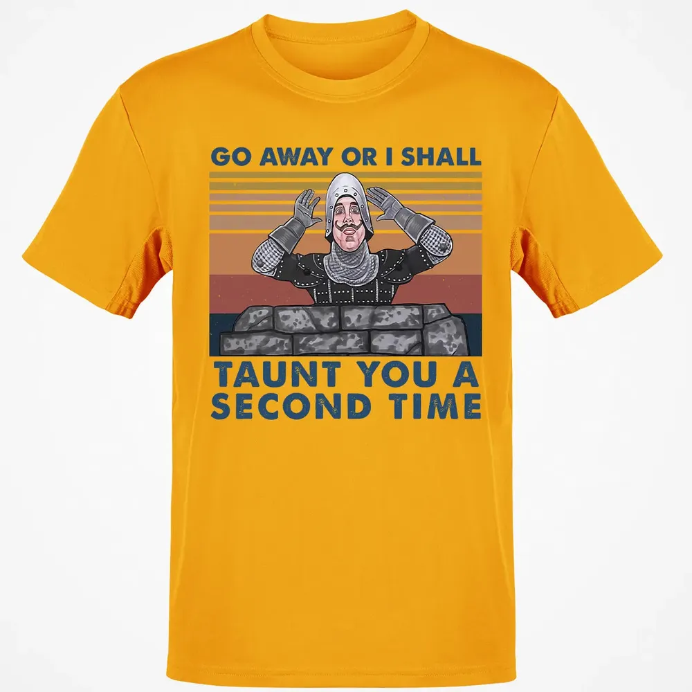 Go Away Or I Shall Taunt You A Second Time Classic Unisex T-Shirt - 5