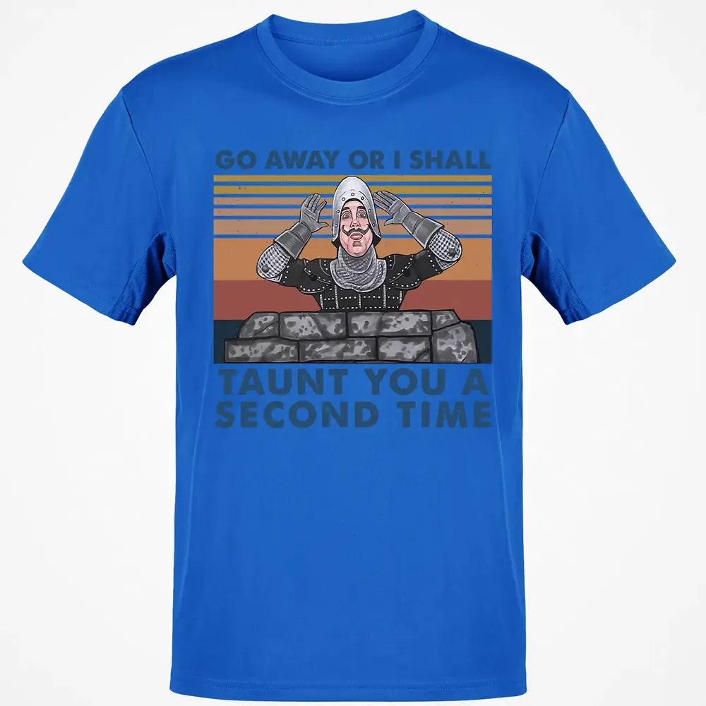 Go Away Or I Shall Taunt You A Second Time Classic Unisex T-Shirt - 12